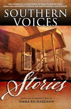 portada Southern Voices: Stories: The Complete Collection of First Place Fiction from the Mississippi School for Mathematics and Science (en Inglés)
