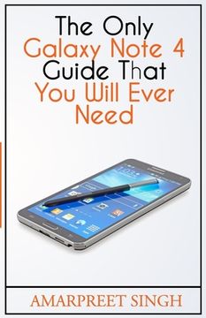 portada The Only Galaxy Note 4 Guide That You Will Ever Need (en Inglés)