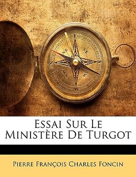 portada Essai Sur Le Ministère De Turgot (en Francés)
