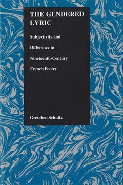 portada the gendered lyric, subjectivity, and difference in 19th century french poetry (in English)