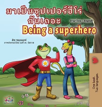 portada Being a Superhero (Thai English Bilingual Children's Book) (en Tailandia)