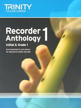 portada Recorder Anthology (Initial-Grade 1): Score & Part Book 1 (Trinityanthologies)
