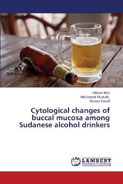portada Cytological Changes of Buccal Mucosa Among Sudanese Alcohol Drinkers