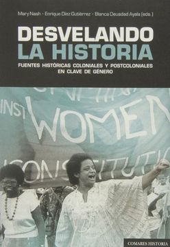 portada Desvelando la Historia (Historia Comares) (in Spanish)