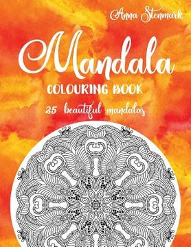 portada Mandala Colouring Book - 25 Beautiful Mandalas: The Orange Mandala Book (en Inglés)