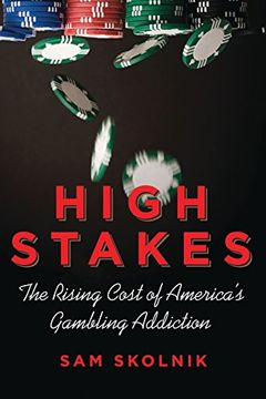 portada High Stakes: The Rising Cost of America's Gambling Addiction (en Inglés)