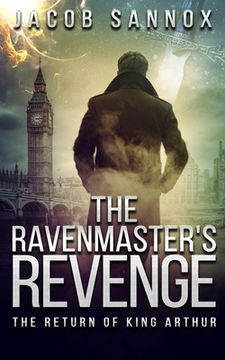 portada The Ravenmaster's Revenge: The Return of King Arthur (en Inglés)