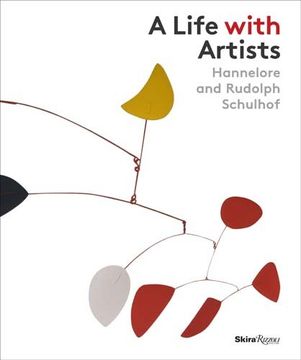 portada A Life With Artists: Hannelore and Rudolph Schulhof (in English)