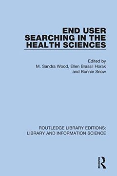 portada End User Searching in the Health Sciences (Routledge Library Editions: Library and Information Science) (in English)