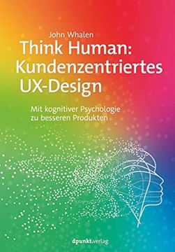 portada Think Human: Kundenzentriertes Ux-Design (en Alemán)