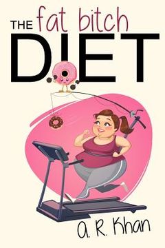 portada The Fat Bitch Diet (en Inglés)