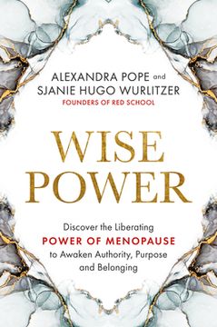 portada Wise Power: Discover the Liberating Power of Menopause to Awaken Authority, Purpose and Belonging (en Inglés)