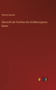 portada Übersicht der Flechten des Großherzogtums Baden (en Alemán)