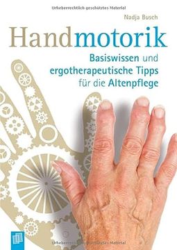 portada Handmotorik: Basiswissen und Ergotherapeutische Tipps für die Altenpflege (en Alemán)