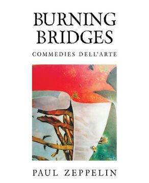 portada Burning Bridges: Commedies Dell'arte (en Inglés)