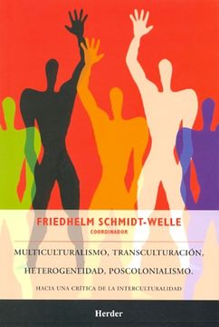 portada Multiculturalismo, Transculturación, Heterogeneidad, Poscolonialismo: Hacia una Crítica de la Interculturalidad (in Spanish)