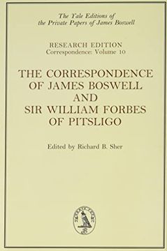 portada The Correspondence of James Boswell and Sir William Forbes of Pitsligo: Yale Boswell Editions Research Series: Correspondence Vol. 10