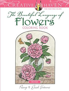 portada Creative Haven the Beautiful Language of Flowers Coloring Book (Adult Coloring) (en Inglés)