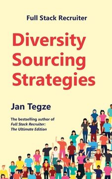 portada Full Stack Recruiter: Diversity Sourcing Strategies (en Inglés)