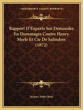 portada Rapport D'Experts Sur Demandes En Dommages Contre Henry Merle Et Cie De Salindres (1872) (en Francés)