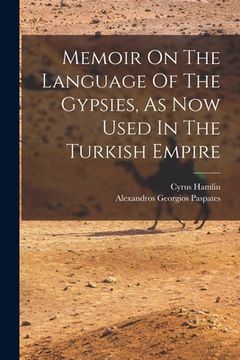 portada Memoir On The Language Of The Gypsies, As Now Used In The Turkish Empire (en Inglés)