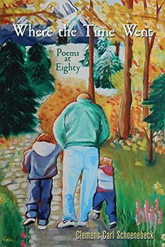 portada Where the Time Went: Poems at Eighty (en Inglés)