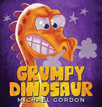 portada Grumpy Dinosaur: (Children'S Book About a Dinosaur who Gets Angry Easily, Picture Books, Preschool Books) (in English)