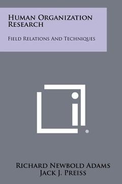 portada human organization research: field relations and techniques (en Inglés)