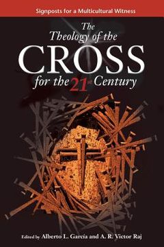 portada Theology of the Cross for the 21st Century (en Inglés)