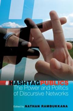 portada Hashtag Publics: The Power and Politics of Discursive Networks (in English)