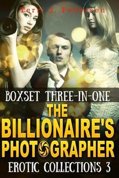 portada Boxset 3-In-1 The Billionaire's Photographer Erotic Collections 3 (en Inglés)