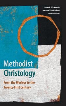 portada Methodist Christology: From the Wesleys to the Twenty-First Century (in English)