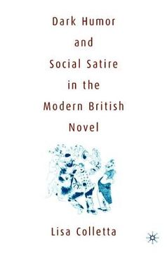 portada Dark Humour and Social Satire in the Modern British Novel: Triumph of Narcissism (in English)