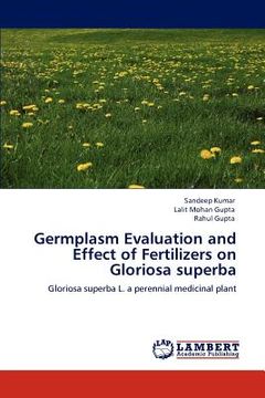 portada germplasm evaluation and effect of fertilizers on gloriosa superba (en Inglés)
