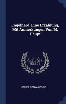 portada Engelhard, Eine Erzählung, Mit Anmerkungen Von M. Haupt