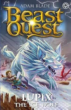 portada Beast Quest: Lupix the Ice Wolf: Series 31 Book 1 (en Inglés)