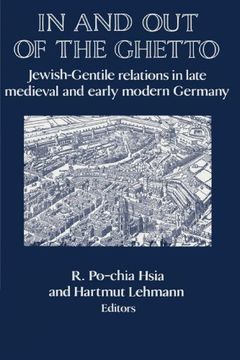 portada In and out of the Ghetto: Jewish-Gentile Relations in Late Medieval and Early Modern Germany (en Inglés)