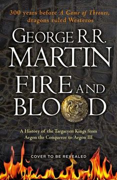portada Fire and Blood: 300 Years Before a Game of Thrones (a Targaryen History) (en Inglés)