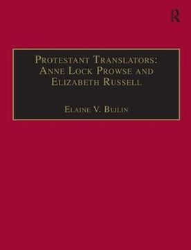 portada Protestant Translators: Anne Lock Prowse and Elizabeth Russell: Printed Writings 1500-1640: Series I, Part Two, Volume 12
