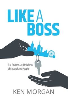 portada Like a Boss: The Process and Privilege of Supervising People (en Inglés)