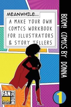 portada Boom! Comics by Donna: A What Happens Next Comic Book for Budding Illustrators and Story Tellers (en Inglés)