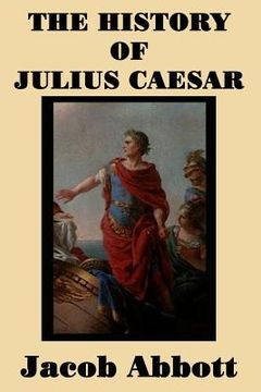 portada The History of Julius Caesar (en Inglés)