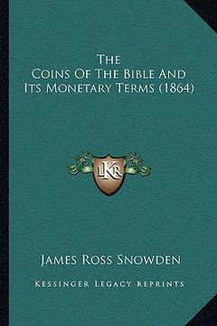 portada the coins of the bible and its monetary terms (1864) (in English)