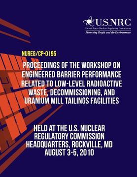 portada Proceedings of the Workshop on Engineered Barrier Performance Related to Low-Level Radioactive Waste, Decommissioning, and Uranium Mill Tailings Facil (in English)