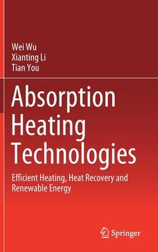 portada Absorption Heating Technologies: Efficient Heating, Heat Recovery and Renewable Energy (en Inglés)