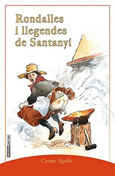 portada Rondalles i Llegendes de Santanyí: I Algunes de Fora Terme: 152 (Magatzem can Toni) (in Catalá)
