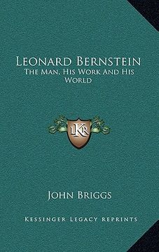 portada leonard bernstein: the man, his work and his world