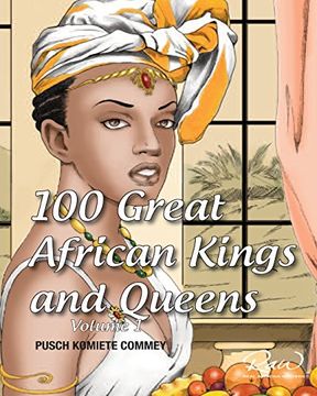 portada 100 Great African Kings and Queens: I am the Nile: Volume 1 (Real African Writers Series) (en Inglés)