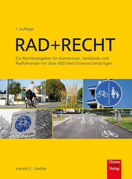 portada Rad + Recht: Ein Rechtsratgeber für Kommunen, Verbände und Radfahrende mit Über 600 Gerichtsentscheidungen (en Alemán)