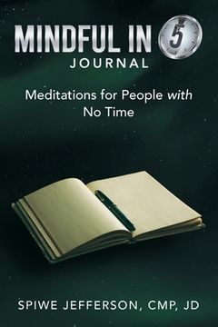 portada Mindful in 5 Journal: Meditations for People with No Time